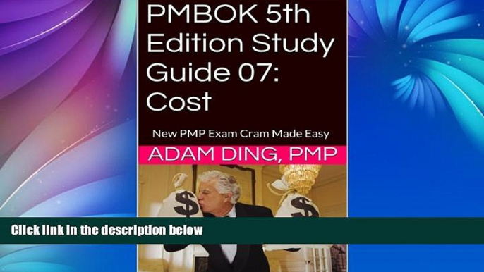 Big Deals  PMBOK 5th Edition Study Guide 07: Cost (New PMP Exam Cram)  BOOOK ONLINE