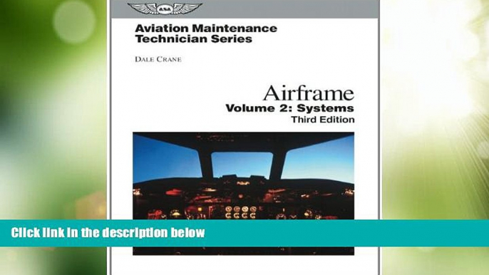 Buy NOW  Aviation Maintenance Technician: Airframe, Volume 2: Systems (Aviation Maintenance