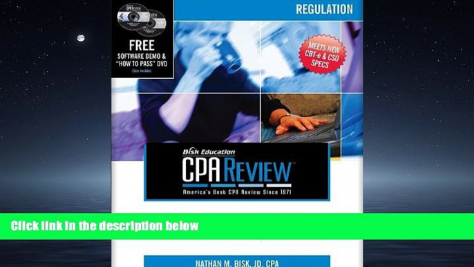 READ book Bisk CPA Review: Regulation, 40th Edition (Comprehensive CPA Exam Review Regulation)