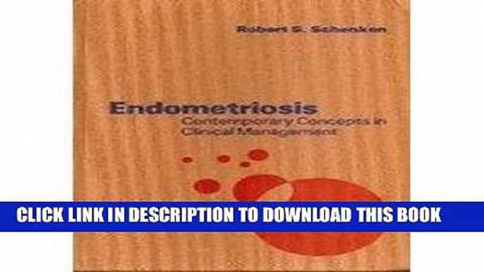 Best Seller Endometriosis: Contemporary Concepts in Clinical Management Free Read