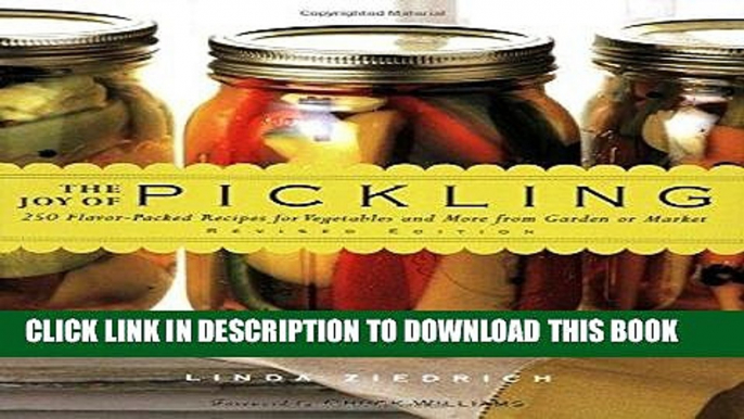 Best Seller The Joy of Pickling: 250 Flavor-Packed Recipes for Vegetables and More from Garden or