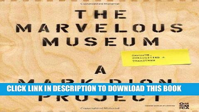 Best Seller The Marvelous Museum: Orphans, Curiosities   Treasures: A Mark Dion Project Free