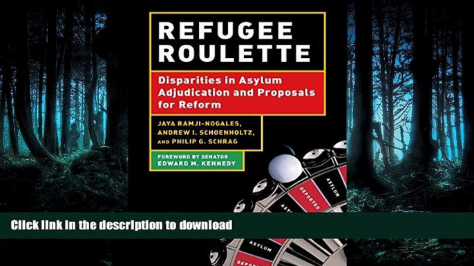 READ  Refugee Roulette: Disparities in Asylum Adjudication and Proposals for Reform FULL ONLINE