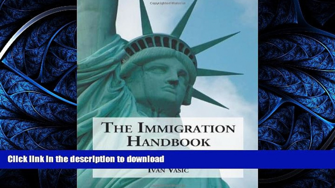 READ  The Immigration Handbook: A Practical Guide to United States Visas, Permanent Residency and