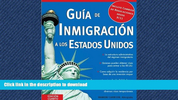 READ BOOK  GuÃ­a de InmigraciÃ³n a los Estados Unidos (Guia De Inmigracion a Los Estdos Unidos)