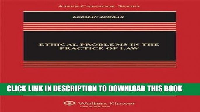 Best Seller Ethical Problems in the Practice of Law, 3rd Edition (Aspen Casebook) Free Read