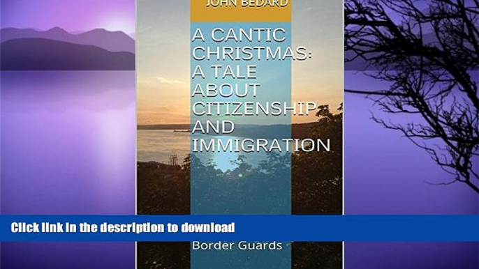 FAVORITE BOOK  A Cantic Christmas: a tale about citizenship and immigration: a short story from