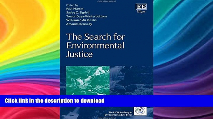 READ BOOK  The Search for Environmental Justice (The IUCN Academy of Environmental Law series)