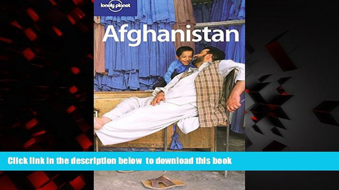 Best book  Lonely Planet Afghanistan (Lonely Planet Travel Guides) (Country Travel Guide) READ