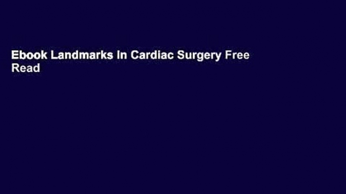 Ebook Landmarks In Cardiac Surgery Free Read