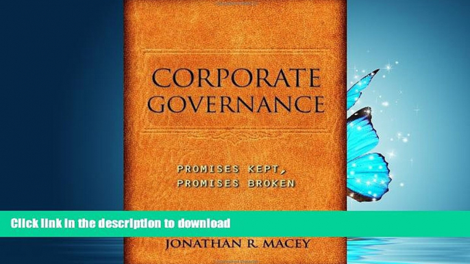 FAVORITE BOOK  Corporate Governance: Promises Kept, Promises Broken FULL ONLINE