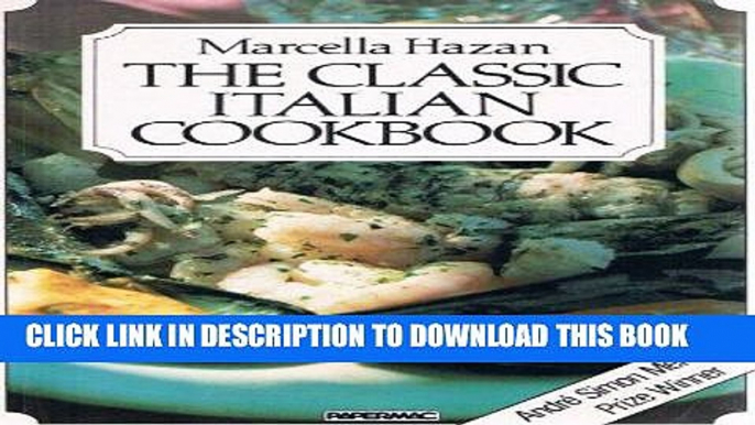 Best Seller The Classic Italian Cookbook; the art of Italian cooking and the Italian art of