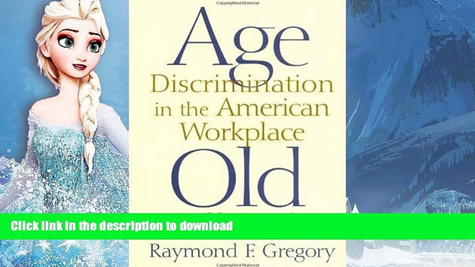 READ BOOK  Age Discrimination in the American Workplace: Old at a Young Age FULL ONLINE