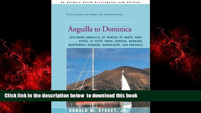 GET PDFbooks  Anguilla to Dominica: including Anguilla, St. Martin, St. Barts, Saba, Statia, St.