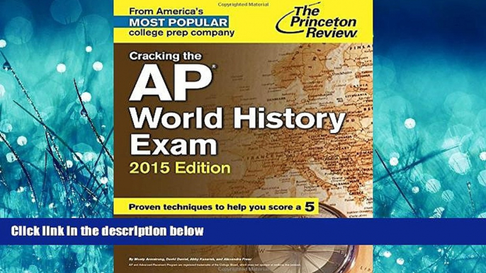 READ THE NEW BOOK  Cracking the AP World History Exam, 2015 Edition (College Test Preparation)