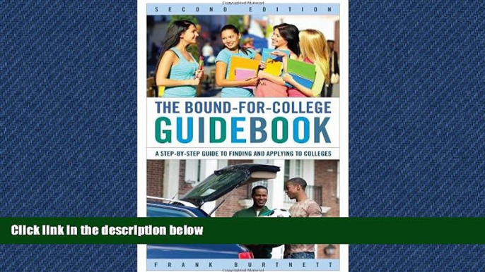 FAVORIT BOOK  The Bound-for-College Guidebook: A Step-by-Step Guide to Finding and Applying to