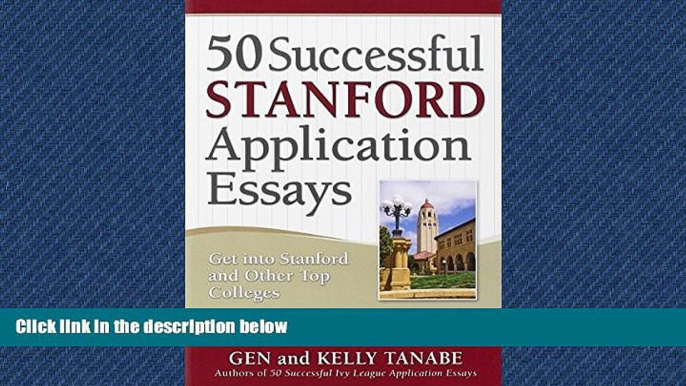 FAVORIT BOOK  50 Successful Stanford Application Essays: Get into Stanford and Other Top Colleges