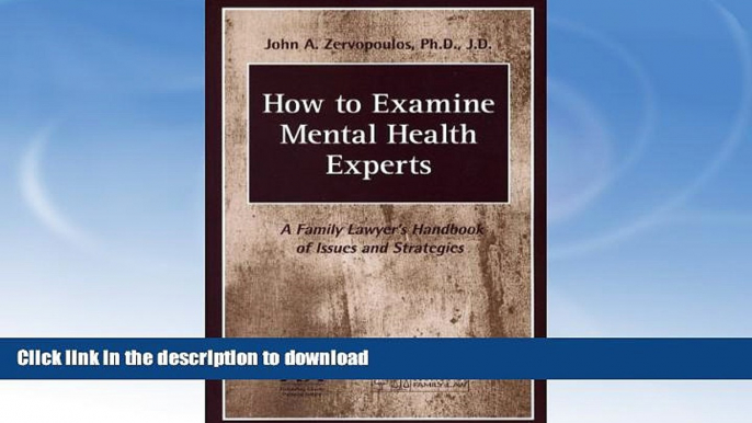 READ  How to Examine Mental Health Experts: A Family Lawyer s Handbook of Issues and Strategies