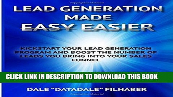 [PDF] Epub Lead Generation Made Easier: Boost the Number of Leads You Bring into Your Sales Funnel