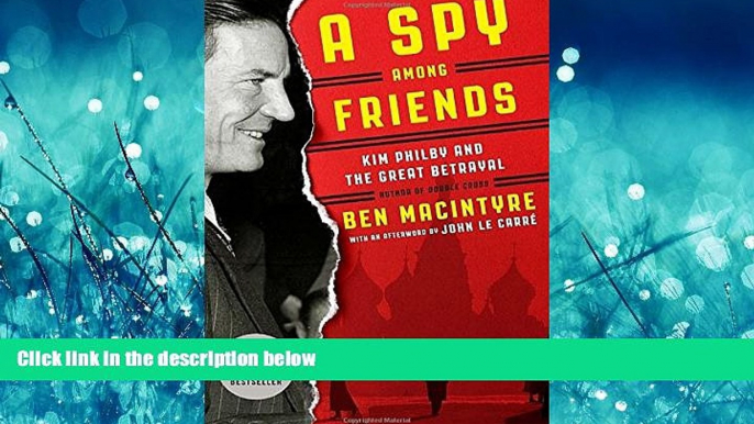 FAVORIT BOOK A Spy Among Friends: Kim Philby and the Great Betrayal BOOOK ONLINE