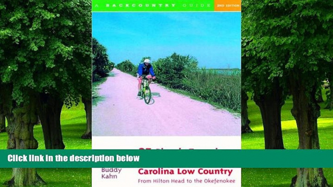 Buddy Kahn 25 Bicycle Tours in Savannah and the Carolina Low Country: From Hilton Head to the