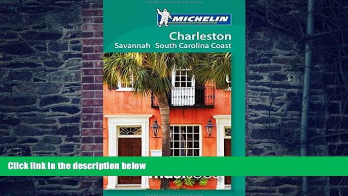 Michelin Michelin Must Sees Charleston, Savannah and the South Carolina Coast (Must See