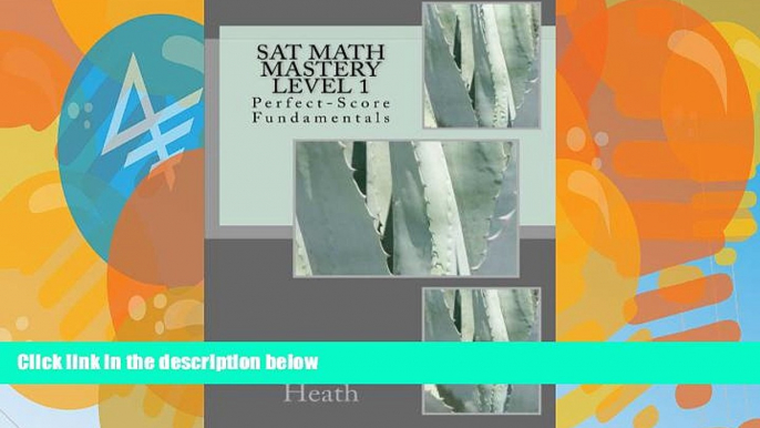 Deals in Books  SAT Math Mastery Level 1: Perfect-Score Fundamentals  READ PDF Online Ebooks