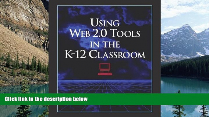 Deals in Books  Using Web 2.0 Tools in the K-12 Classroom  Premium Ebooks Online Ebooks