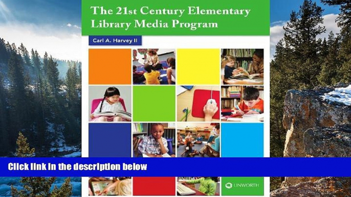 Deals in Books  The 21st Century Elementary Library Media Program  Premium Ebooks Online Ebooks