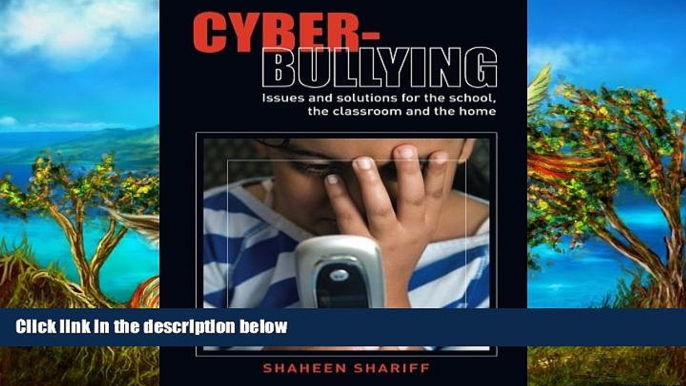 Big Sales  Cyber-Bullying: Issues and Solutions for the School, the Classroom and the Home