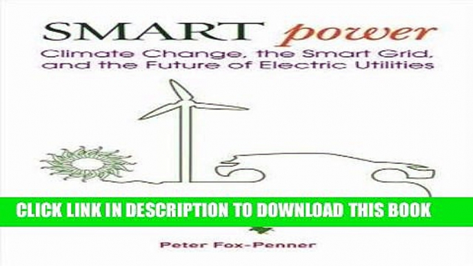 [READ] Online Smart Power: Climate Change, the Smart Grid, and the Future of Electric Utilities