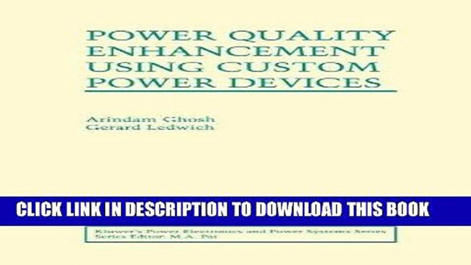 [READ] Ebook Power Quality Enhancement Using Custom Power Devices (Power Electronics and Power