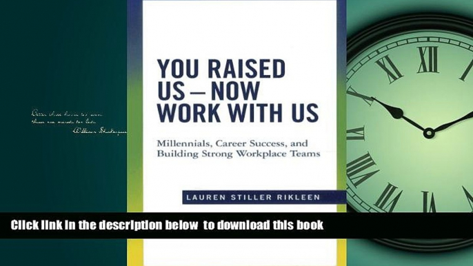 Best Price Lauren Stiller Rikleen You Raised Us - Now Work With Us: Millennials, Career Success,