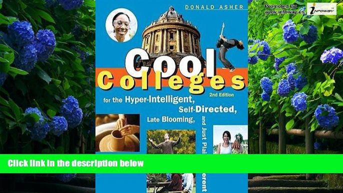 Buy Donaldâ€¢(Author) Asher Cool Colleges: For the Hyper-Intelligent, Self-Directed, Late