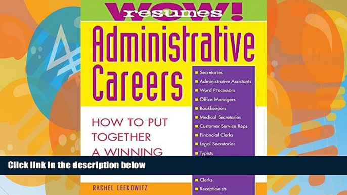 Buy Rachel Lefkowitz Wow! Resumes for Administrative Careers: How to Put Together A Winning Resume