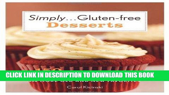 MOBI Simply . . . Gluten-free Desserts: 150 Delicious Recipes for Cupcakes, Cookies, Pies, and