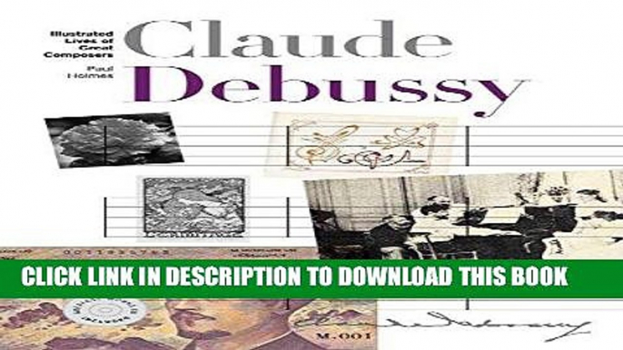 Best Seller Illustrated Lives of Great Composers: Claude Debussy (New Illustrated Lives of Great