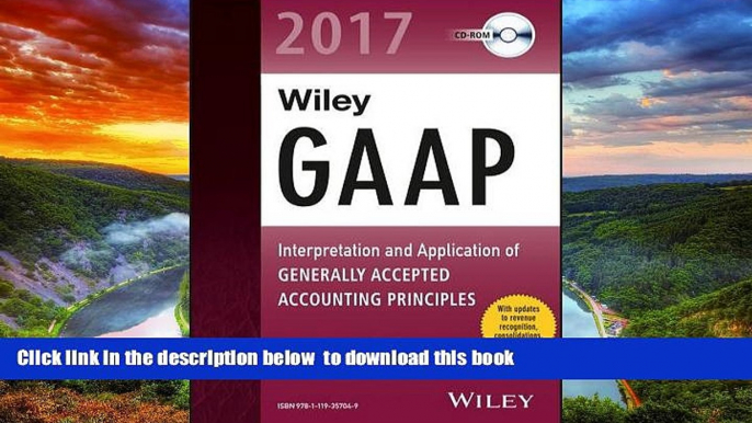 Pre Order Wiley GAAP 2017: Interpretation and Application of Generally Accepted Accounting