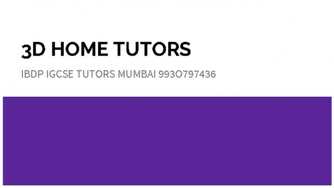 3D Home Tutors: 3D Tutorials | IB,IGCSE,ICSE,A,AS,CIE,CBSE,IITJEE ...993O797436