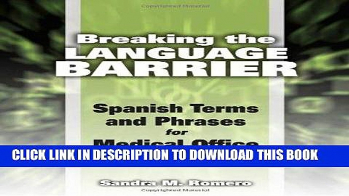 [READ] Kindle Breaking the Language Barrier: Spanish Terms and Phrases for Medical Office