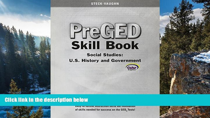 Online STECK-VAUGHN Steck-Vaughn Pre-GED Skills Book: Student Edition (10 pack) Social Studies