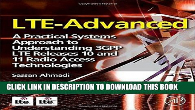 [READ] Ebook LTE-Advanced: A Practical Systems Approach to Understanding 3GPP LTE Releases 10 and