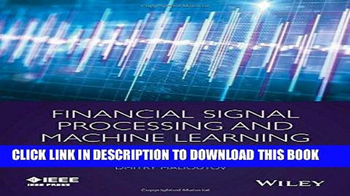 [READ] Ebook Financial Signal Processing and Machine Learning (Wiley - IEEE) Audiobook Download