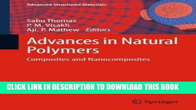 [READ] Ebook Advances in Natural Polymers: Composites and Nanocomposites (Advanced Structured