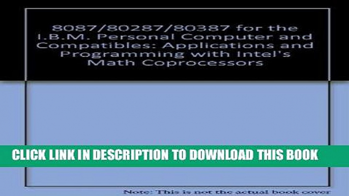 [READ] Online 8087/80287/80387 for the I.B.M. Personal Computer and Compatibles: Applications and