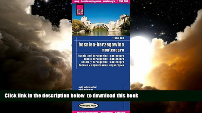 Read book  Bosnia Herzegovina   Montenegro 1:350,000 Travel Map, waterproof, GPS-compatible, REISE