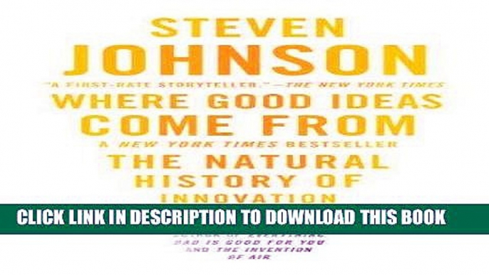 Best Seller Where Good Ideas Come From: The Natural History of Innovation Free Read