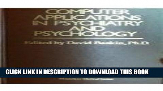 [READ] Ebook Computer Applications In Psychiatry And Psychology (Clinical and Experimental