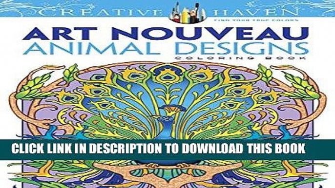 Best Seller Dover Creative Haven Art Nouveau Animal Designs Coloring Book (Adult Coloring) Free Read