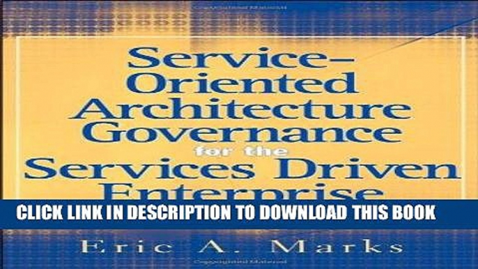 [READ] Ebook Service-Oriented Architecture (SOA) Governance for the Services Driven Enterprise